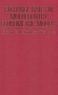 Exchange Rates in Multicountry Econometric Models by Grauwe, P. De