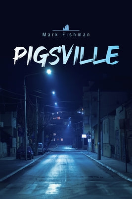 Pigsville by Fishman, Mark