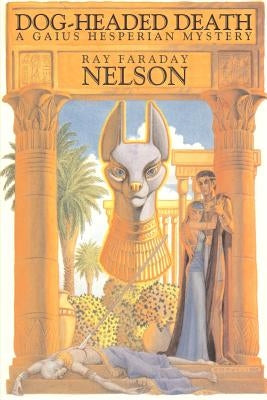 Dog-Headed Death by Nelson, Ray Faraday