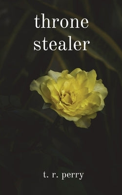 throne stealer by Perry, T. R.