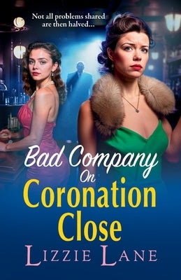 Bad Company on Coronation Close by Lane, Lizzie