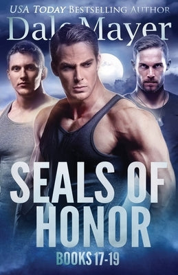 SEALs of Honor Books 17-19 by Mayer, Dale