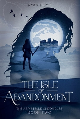 The Isle of Abandonment by Hoyt, Ryan