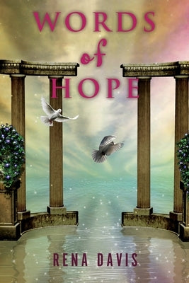 Words of Hope: When Holding on is Hard by Davis, Rena