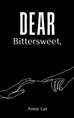 Dear Bittersweet, by Lai, Anne