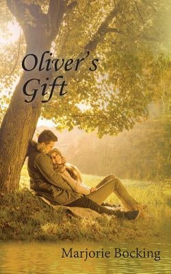 Oliver's Gift by Bocking, Marjorie
