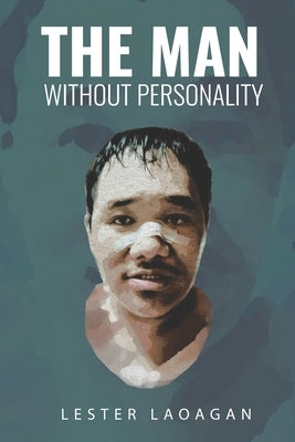The Man Without Personality by Laoagan, Lester