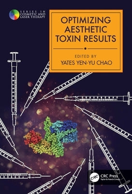 Optimizing Aesthetic Toxin Results by Chao, Yates Yen-Yu