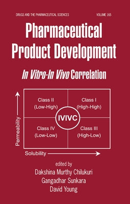 Pharmaceutical Product Development: In Vitro-In Vivo Correlation by Dakshina Murthy, Chilukuri