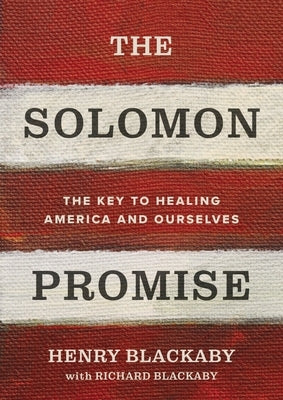 The Solomon Promise: The Key to Healing America and Ourselves by Blackaby, Henry