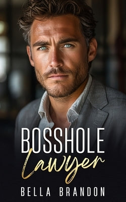 Bosshole Lawyer: A Dad's Best Friend, Forced Proximity Romance by Brandon, Bella