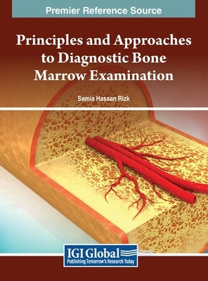 Principles and Approaches to Diagnostic Bone Marrow Examination by Rizk, Samia Hassan