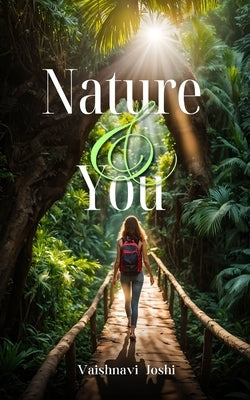 Nature and You by Joshi, Vaishnavi