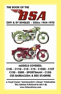 BOOK OF THE BSA OHV & SV SINGLES 250cc 1954-1970 by Lupton, A.