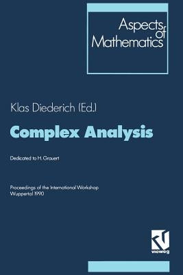 Complex Analysis: Proceedings of the International Workshop Wuppertal 1990 by Diederich, Klas