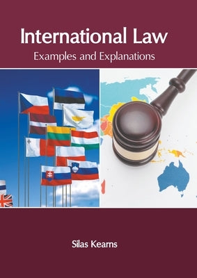 International Law: Examples and Explanations by Kearns, Silas