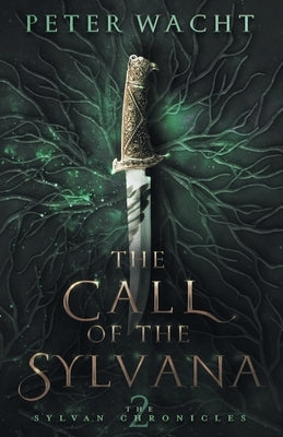 The Call of the Sylvana by Wacht, Peter