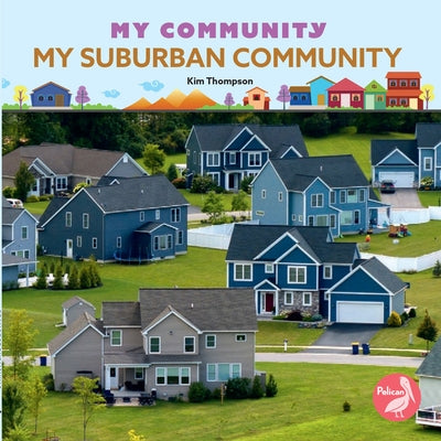 My Suburban Community by Thompson, Kim