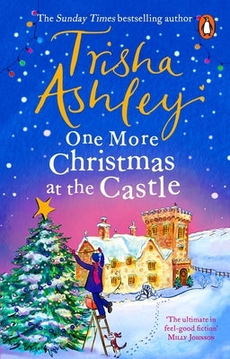 One More Christmas at the Castle: An Uplifting New Festive Read from the Sunday Times Bestseller by Ashley, Trisha