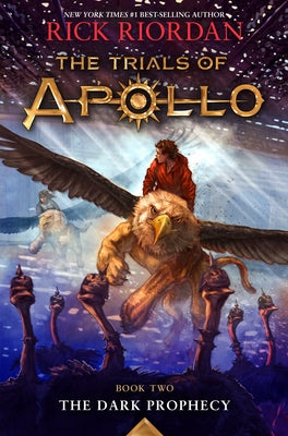 Trials of Apollo, the Book Two the Dark Prophecy (Trials of Apollo, the Book Two) by Riordan, Rick