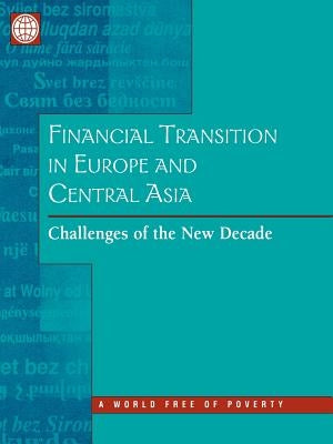 Financial Transition in Europe and Central Asia: Challenges of the New Decade by Bokros, Lajos