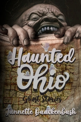 Haunted Ohio: Ghost Stories by Quackenbush, Jannette