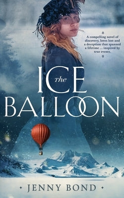 The Ice Balloon by Bond, Jenny