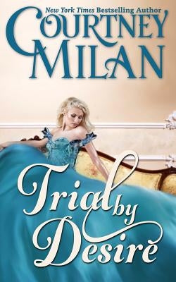 Trial by Desire by Milan, Courtney