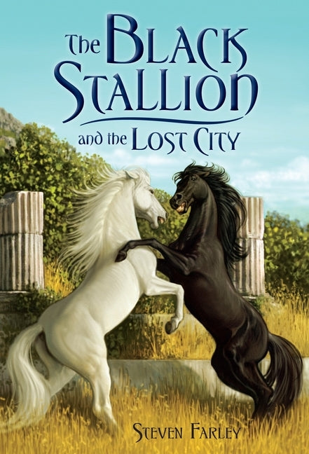 The Black Stallion and the Lost City by Farley, Steve