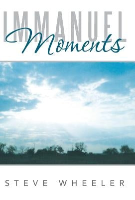 Immanuel Moments by Wheeler, Steve