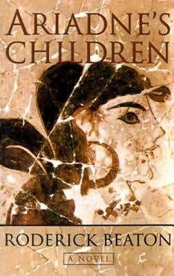 Ariadne's Children by Beaton, Roderick
