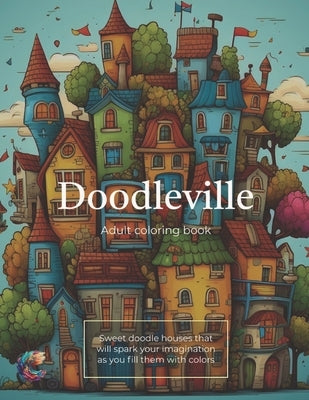 Doodleville: Adult Coloring Book: Coloring Book for Kids and Adults by Creations, Colorwave
