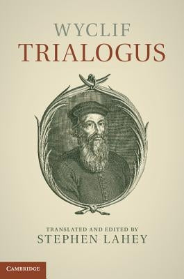 Wyclif: Trialogus by Wyclif