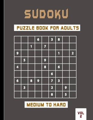 Sudoku puzzle book for adults medium to hard vol 2: Very challenging puzzle to keep your brain young while having fun . by Publishers, Brain River