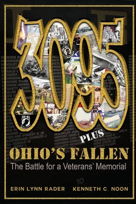 3095 Plus: Ohio's Fallen: The Battle for a Veterans' Memorial by Noon, Kenneth C.