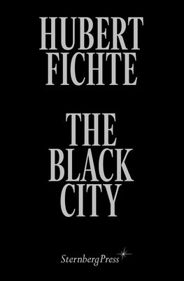 The Black City: Glosses by Fichte, Hubert