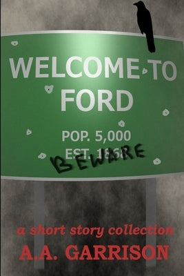 Welcome to Ford by Garrison, A. A.