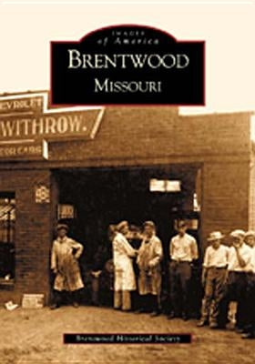 Brentwood, Missouri by Brentwood Historical Society