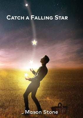Catch a Falling Star by Stone, Mason