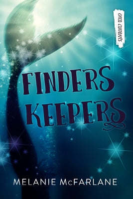 Finders Keepers by McFarlane, Melanie