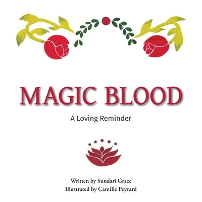 Magic Blood: A Loving Reminder by Grace, Sundari