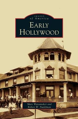 Early Hollywood by Wanamaker, Marc