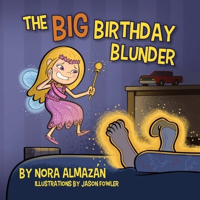 The Big Birthday Blunder by Almazán, Nora