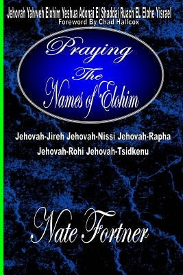 Praying the names of Elohim by Fortner, Nate