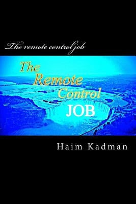 The remote control job by Kadma, Haim