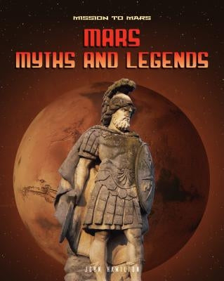 Mars Myths and Legends by Hamilton, John