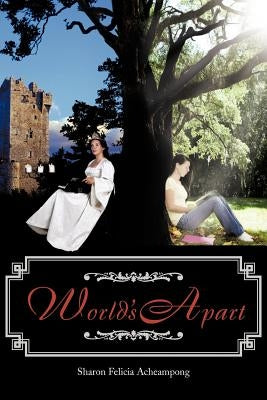 World's Apart by Acheampong, Sharon Felicia