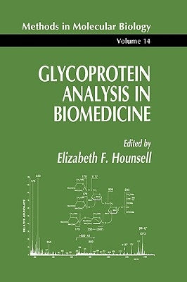 Glycoprotein Analysis in Biomedicine by Hounsell, Elizabeth F.