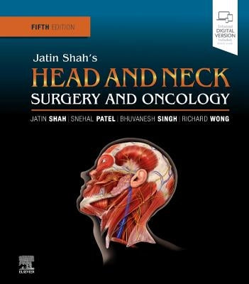 Jatin Shah's Head and Neck Surgery and Oncology by Shah, Jatin P.