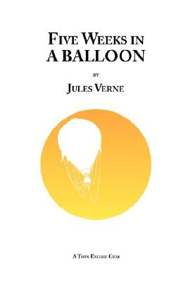 Five Weeks in a Balloon by Verne, Jules